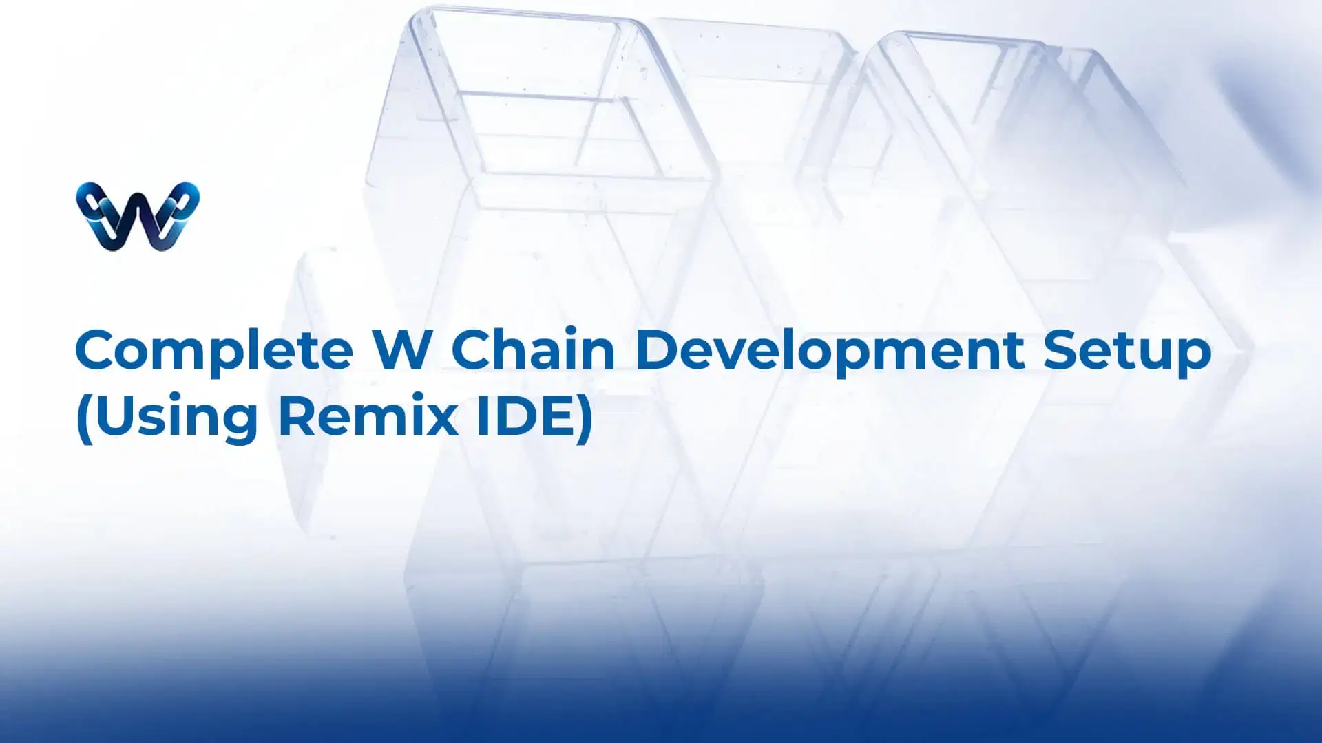 Complete W Chain Development Setup (Using Remix IDE)